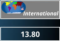 13.80 International