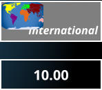 10.00 International